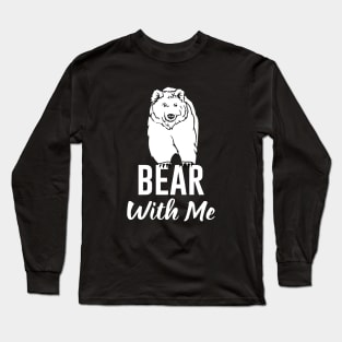 Big Bear With Me Wildlife Long Sleeve T-Shirt